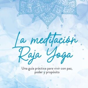 La meditación Raja Yoga